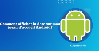 Comment afficher la date sur mon écran d’accueil Android?