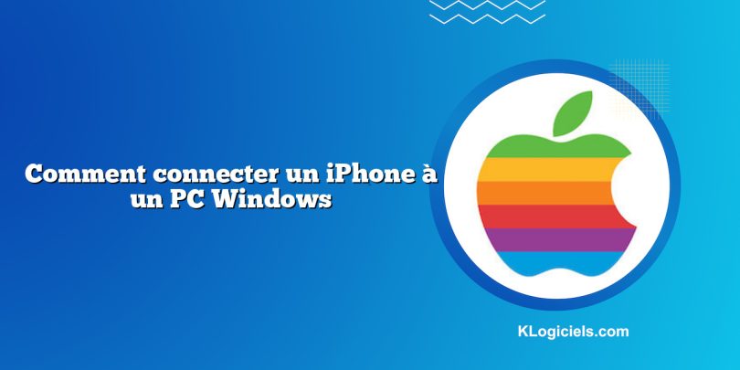 Comment connecter un iPhone à un PC Windows