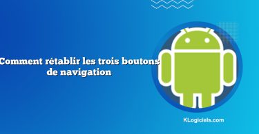Comment rétablir les trois boutons de navigation