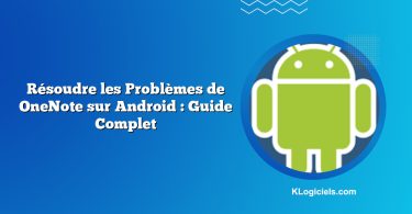 Résoudre les Problèmes de OneNote sur Android : Guide Complet