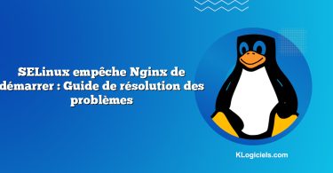SELinux empêche Nginx de démarrer : Guide de résolution des problèmes